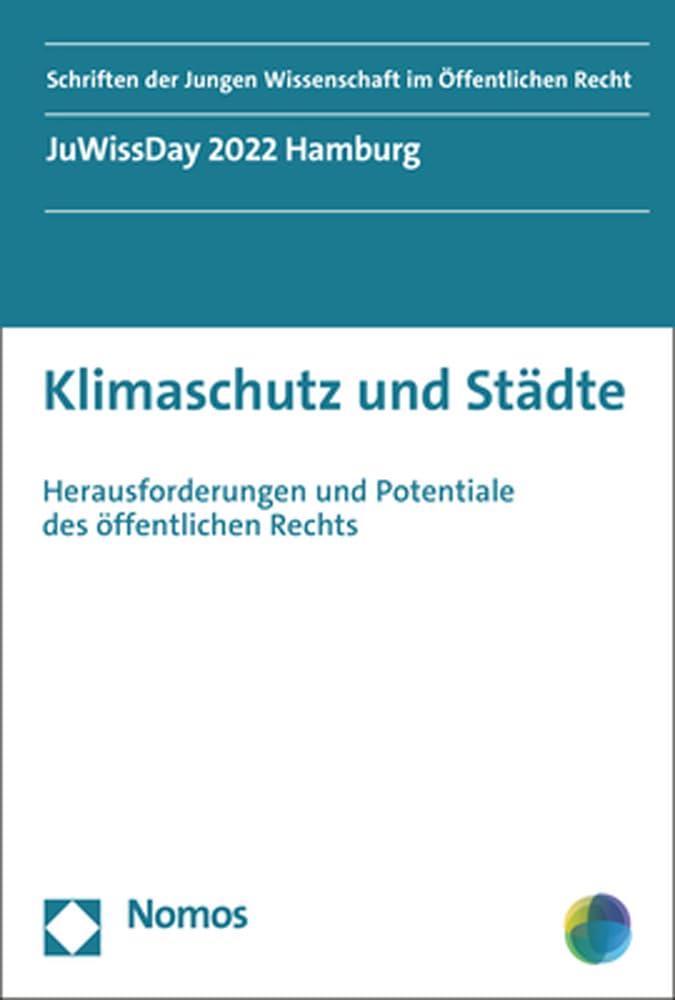 Klimaschutz und Städte: Herausforderungen und Potentiale des öffentlichen Rechts (Schriften der Jungen Wissenschaft im Öffentlichen Recht) Law