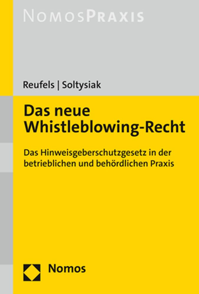 Das neue Whistleblowing-Recht: Das Hinweisgeberschutzgesetz in der betrieblichen und behördlichen Praxis Law