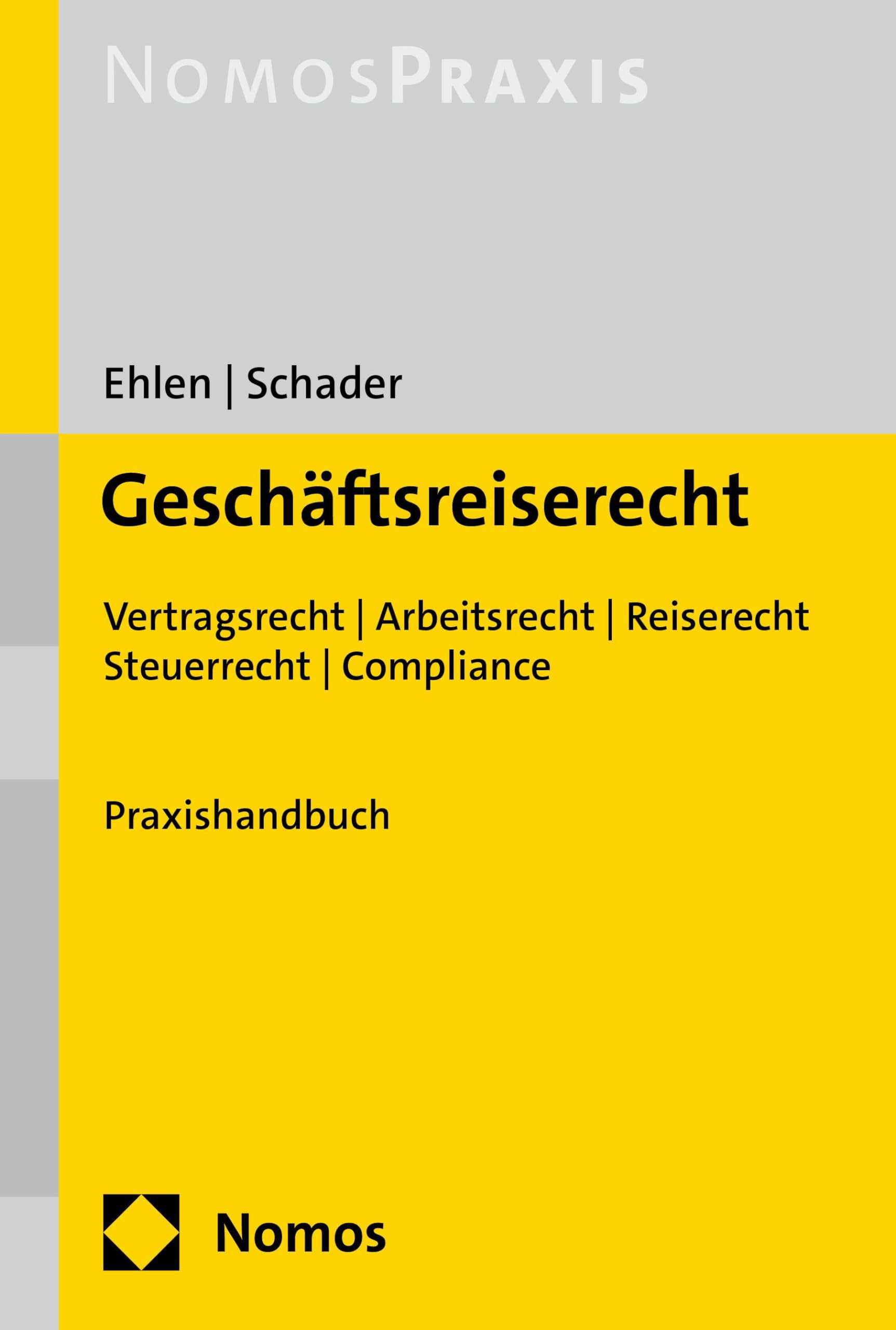 Geschäftsreiserecht: Vertragsrecht | Arbeitsrecht | Reiserecht | Steuerrecht | Compliance Law