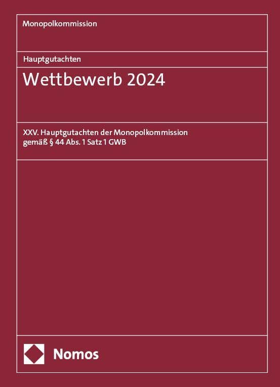 Monopolkommission Hauptgutachten / Hauptgutachten. Wettbewerb 2024 Law