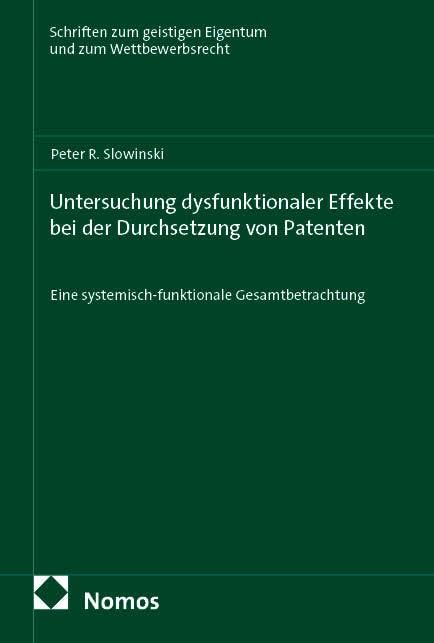 Untersuchung dysfunktionaler Effekte bei der Durchsetzung von Patenten Law