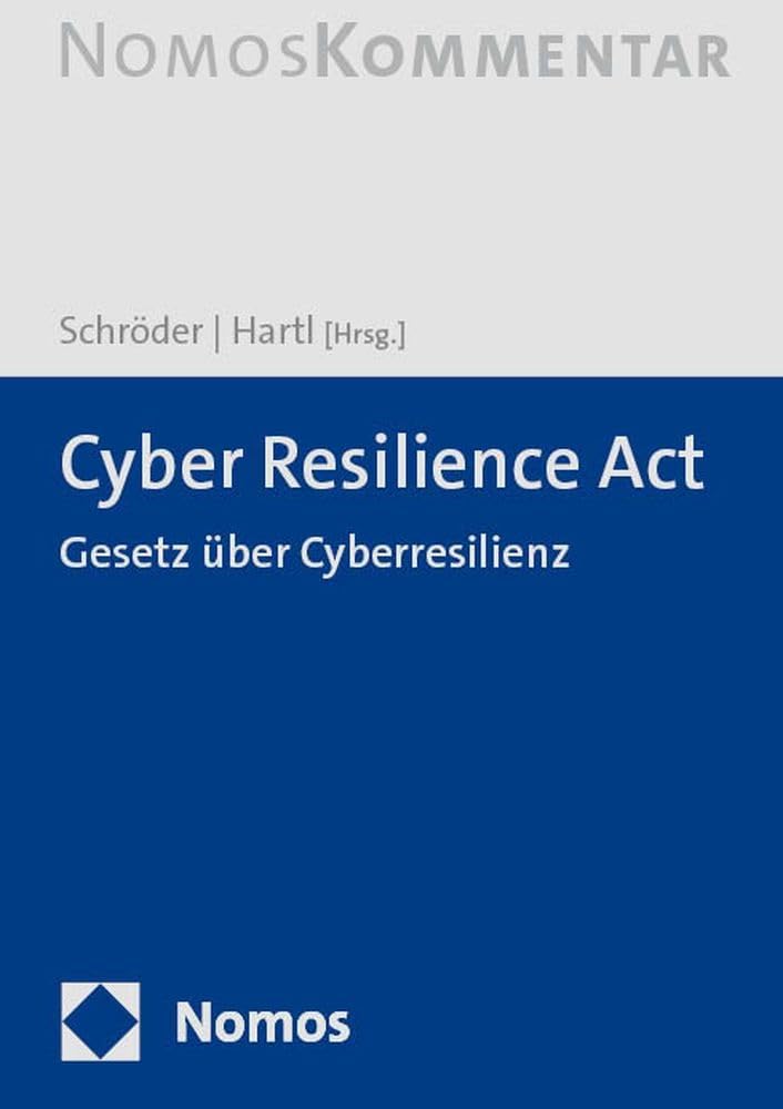 Cyber Resilience Act: CRA: Cyberresilienz-Verordnung Law