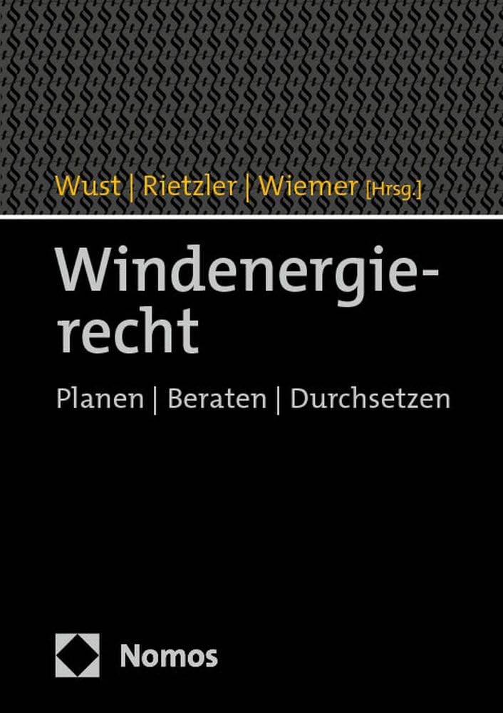 Windenergierecht: Planen | Beraten | Durchsetzen Law