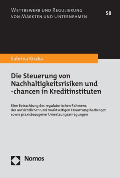 Die Steuerung von Nachhaltigkeitsrisiken und -chancen in Kreditinstituten Law