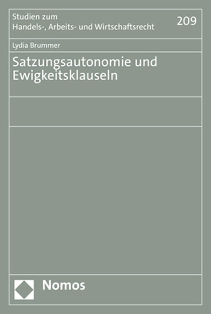 Satzungsautonomie und Ewigkeitsklauseln Law