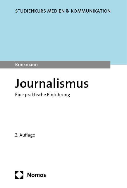 Journalismus: Eine praktische Einführung (Studienkurs Medien &Kommunikation) Law