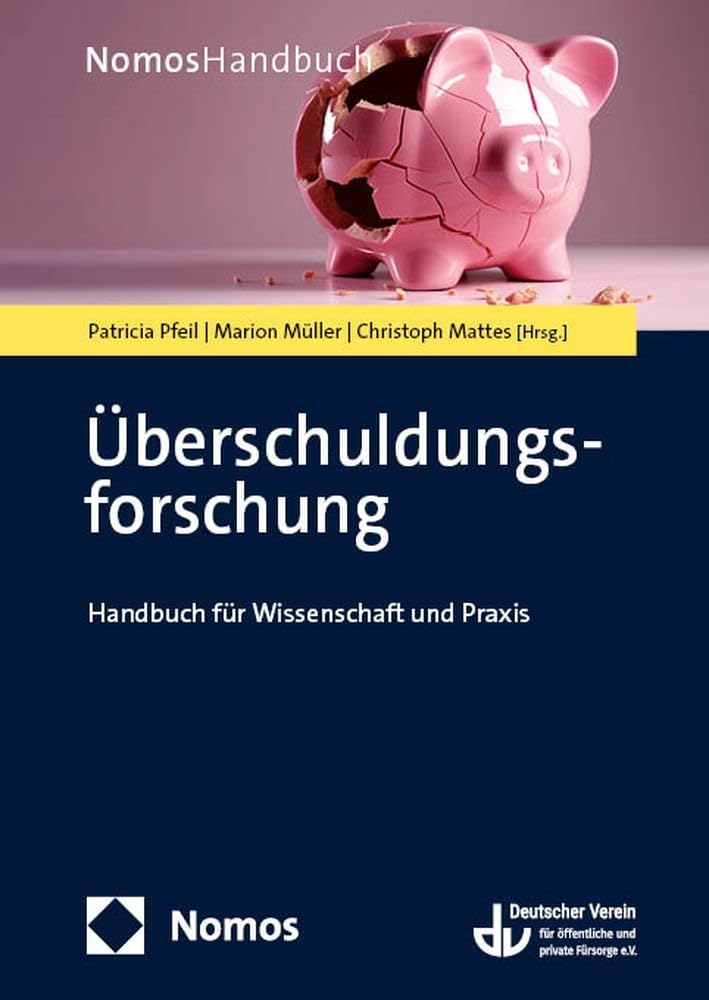 Überschuldungsforschung: Handbuch für Wissenschaft und Praxis (NomosHandbuch | NomosHandbook) Law