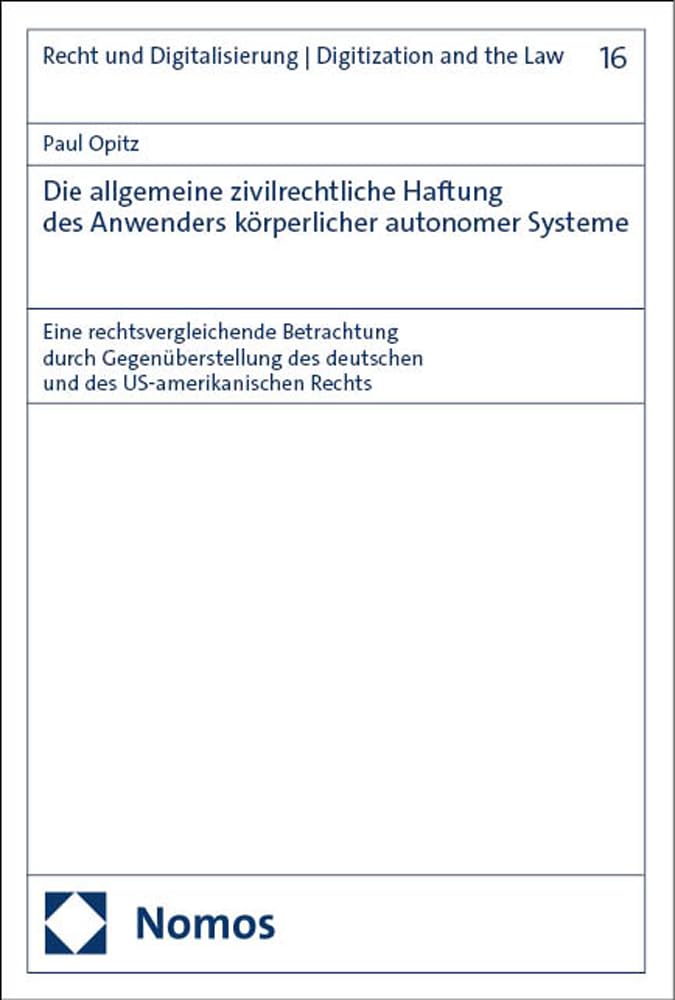 Die allgemeine zivilrechtliche Haftung des Anwenders körperlicher autonomer Systeme book