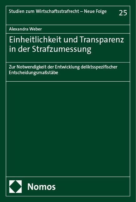 Einheitlichkeit und Transparenz in der Strafzumessung Law