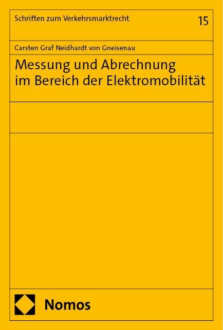 Messung und Abrechnung im Bereich der Elektromobilität (Schriften zum Verkehrsmarktrecht) Law
