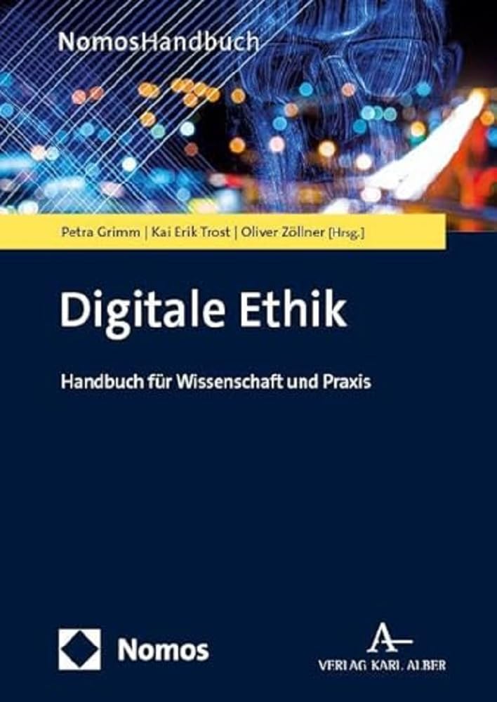 Digitale Ethik: Handbuch für Wissenschaft und Praxis (NomosHandbuch | NomosHandbook) Philosophy