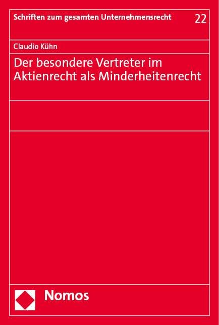 Der besondere Vertreter im Aktienrecht als Minderheitenrecht (Schriften zum gesamten Unternehmensrecht) Law