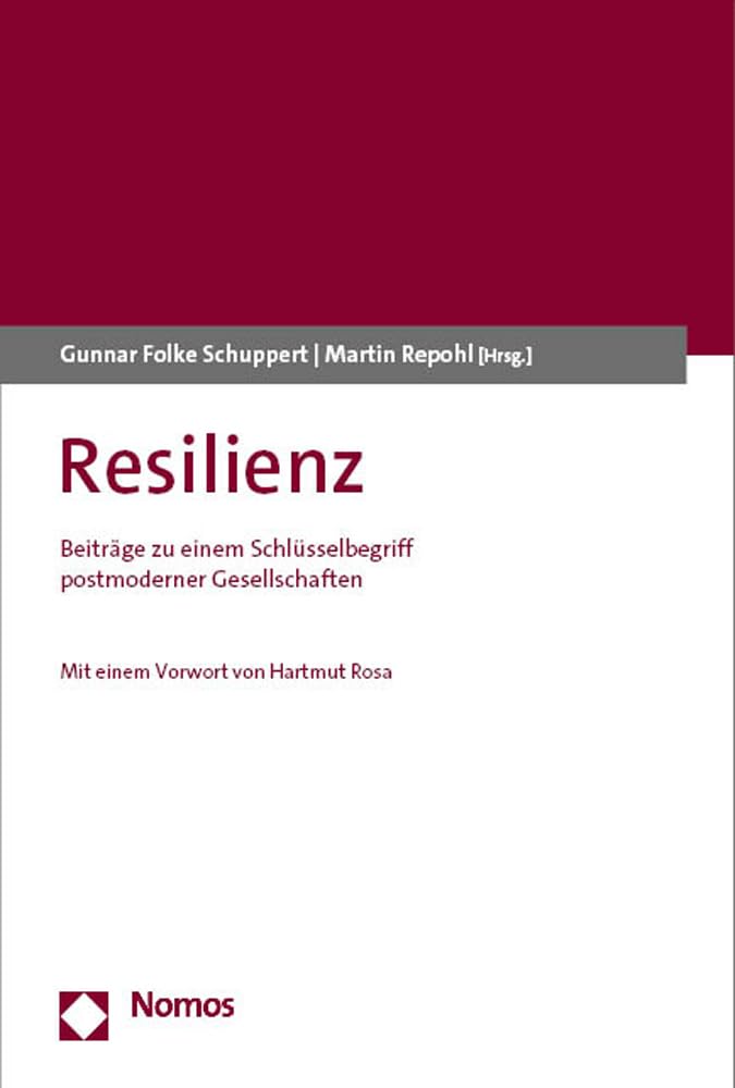 Resilienz: Beiträge zu einem Schlüsselbegriff postmoderner Gesellschaften Law