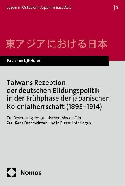 Taiwans Rezeption der deutschen Bildungspolitik in der Frühphase der japanischen Kolonialherrschaft (1895−1914) Education & Training