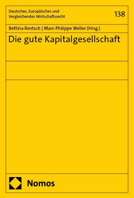Die gute Kapitalgesellschaft (Deutsches, Europäisches und Vergleichendes Wirtschaftsrecht) Law