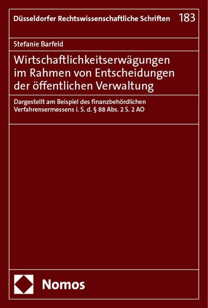 Wirtschaftlichkeitserwägungen im Rahmen von Entscheidungen der öffentlichen Verwaltung Law