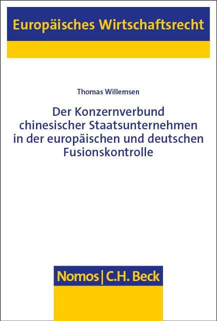 Der Konzernverbund chinesischer Staatsunternehmen in der europäischen und deutschen Fusionskontrolle Law