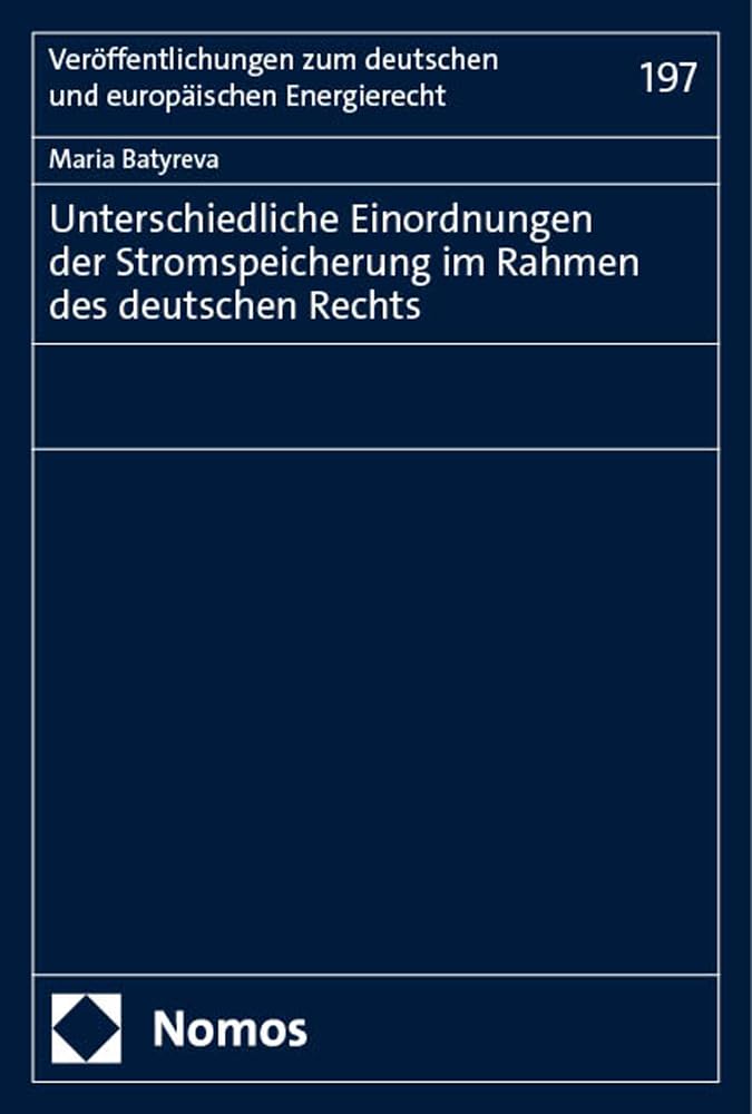 Unterschiedliche Einordnungen der Stromspeicherung im Rahmen des deutschen Rechts Law