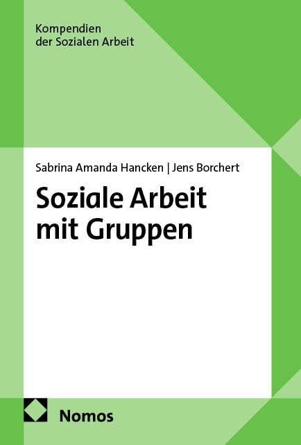 Soziale Arbeit mit Gruppen Social Sciences