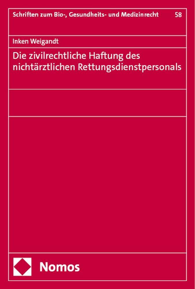 Die zivilrechtliche Haftung des nichtärztlichen Rettungsdienstpersonals Law