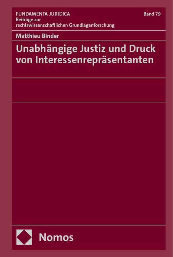 Unabhängige Justiz und Druck von Interessenrepräsentanten Law