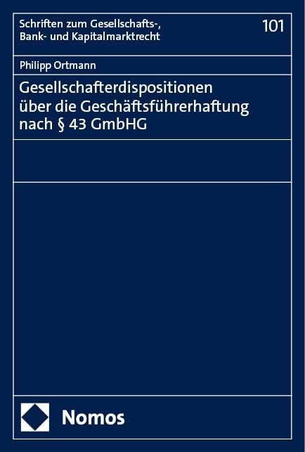 Gesellschafterdispositionen über die Geschäftsführerhaftung nach § 43 GmbHG Law