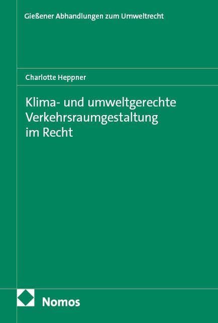 Klima- und umweltgerechte Verkehrsraumgestaltung im Recht Law