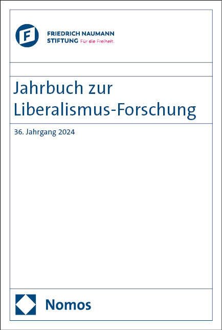 Jahrbuch zur Liberalismus-Forschung: 36. Jahrgang 2024 Social Sciences