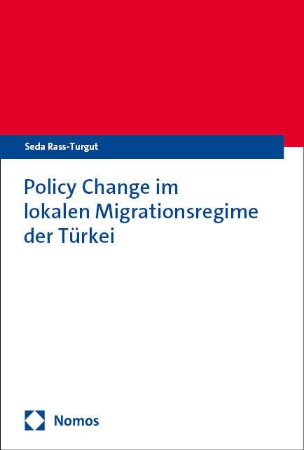 Policy Change im lokalen Migrationsregime der Türkei Law