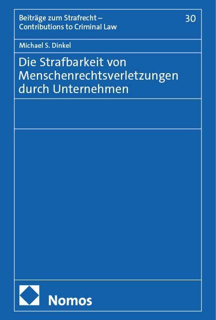 Die Strafbarkeit von Menschenrechtsverletzungen durch Unternehmen Law