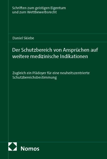 Der Schutzbereich von Ansprüchen auf weitere medizinische Indikationen Law