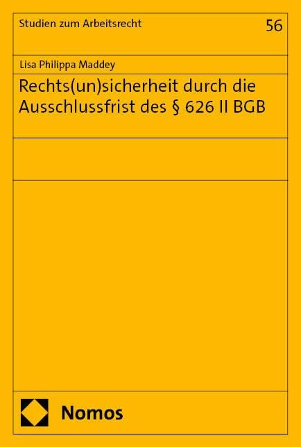 Rechts(un)sicherheit durch die Ausschlussfrist des § 626 II BGB Law