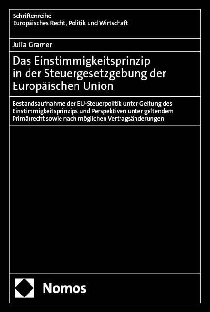 Das Einstimmigkeitsprinzip in der Steuergesetzgebung der Europäischen Union Law