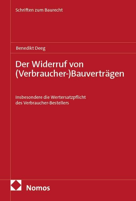 Der Widerruf von (Verbraucher-)Bauverträgen Law