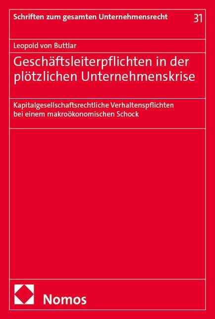 Geschäftsleiterpflichten in der plötzlichen Unternehmenskrise Law