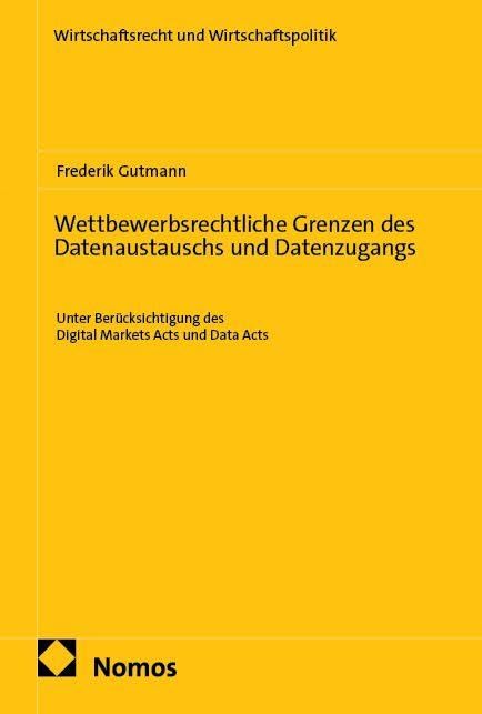 Wettbewerbsrechtliche Grenzen des Datenaustauschs und Datenzugangs Law