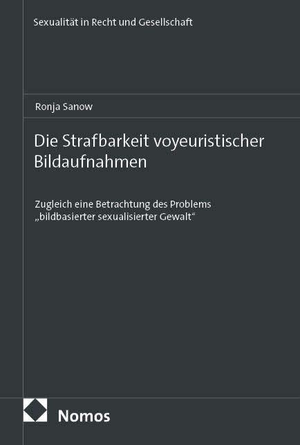 Die Strafbarkeit voyeuristischer Bildaufnahmen Law