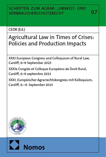 Agricultural Law in Times of Crises: Policies and Production Impacts Law