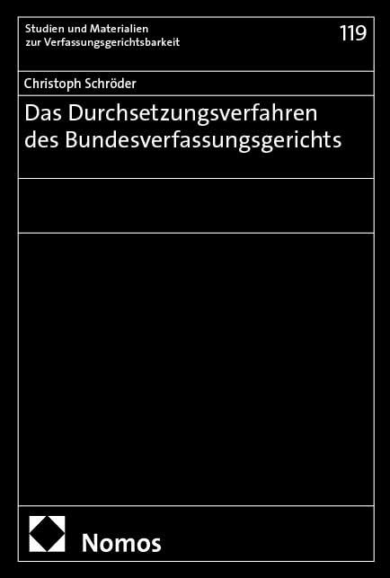 Das Durchsetzungsverfahren des Bundesverfassungsgerichts Law