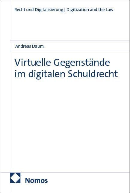 Virtuelle Gegenstände im digitalen Schuldrecht Law