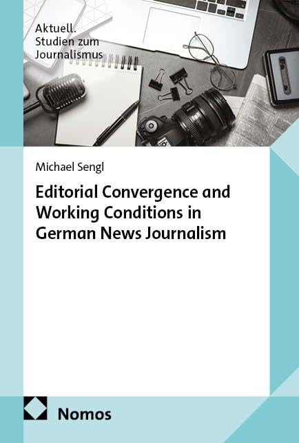 Editorial Convergence and Working Conditions in German News Journalism Law