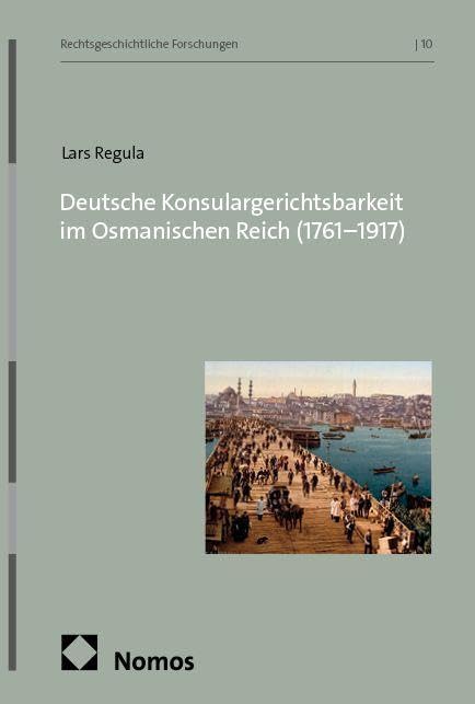 Deutsche Konsulargerichtsbarkeit im Osmanischen Reich (1761-1917) Law