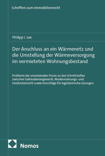Der Anschluss an ein Wärmenetz und die Umstellung der Wärmeversorgung im vermieteten Wohnungsbestand Law