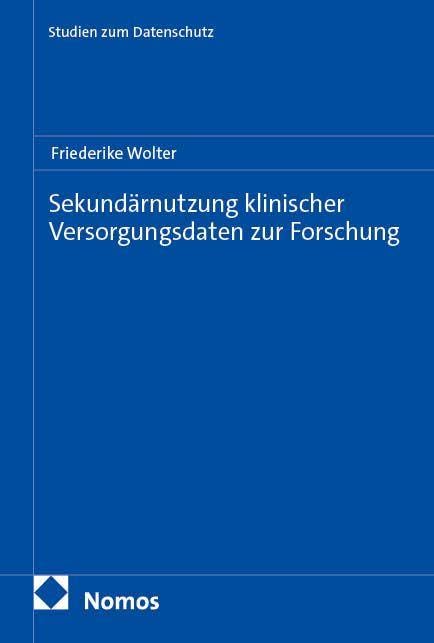 Sekundärnutzung klinischer Versorgungsdaten zur Forschung Law