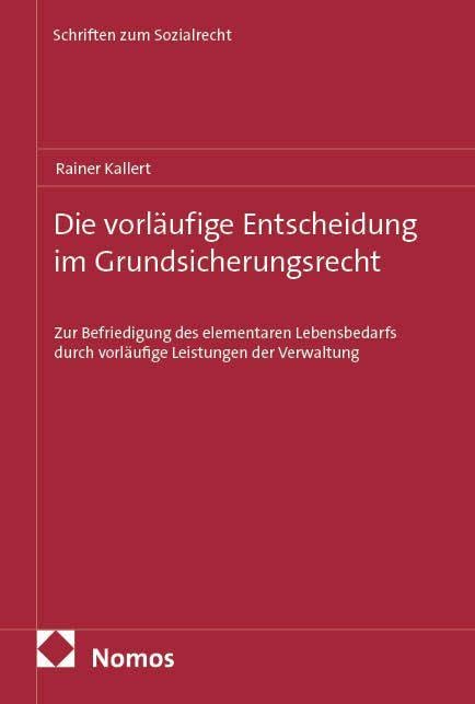 Die vorläufige Entscheidung im Grundsicherungsrecht Law