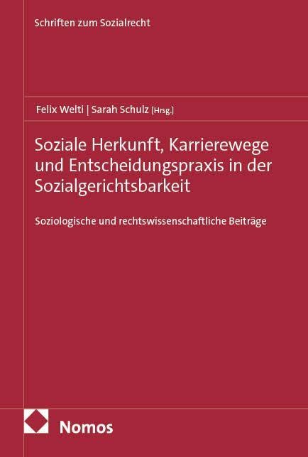 Soziale Herkunft, Karrierewege und Entscheidungspraxis in der Sozialgerichtsbarkeit Law