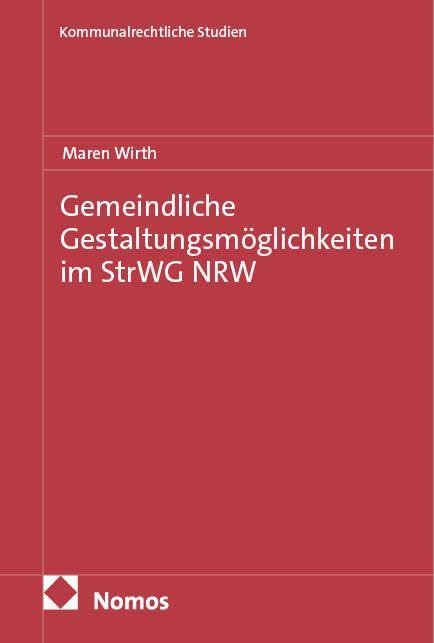 Gemeindliche Gestaltungsmöglichkeiten im StrWG NRW Law
