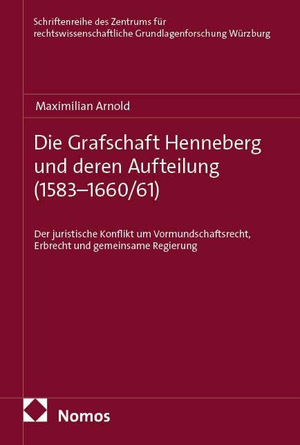 Die Grafschaft Henneberg und deren Aufteilung (1583-1660/61) Law