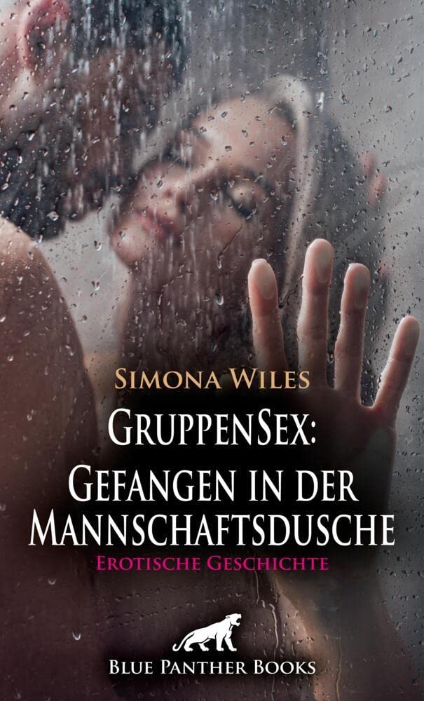 GruppenSex: Gefangen in der Mannschaftsdusche | Erotische Geschichte + 1 weitere Geschichte: Hier ist die ganze Frau gefordert ... (Love, Passion & Sex) Calendars