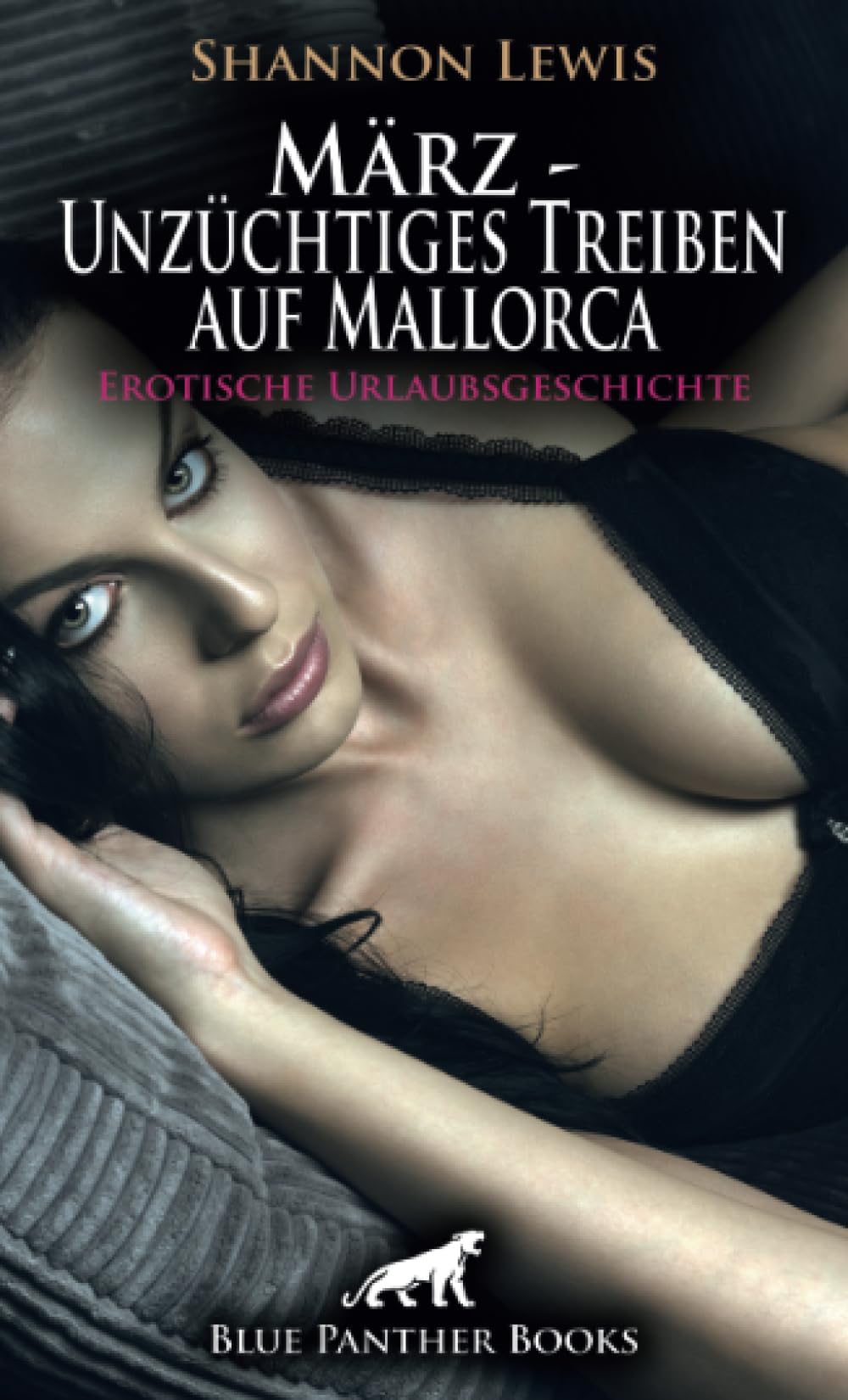 März - Unzüchtiges Treiben auf Mallorca | Erotische Urlaubsgeschichte + 2 weitere Geschichten: Die Freundinnen teilen auch großzügig ... (Love, Passion & Sex) Calendars